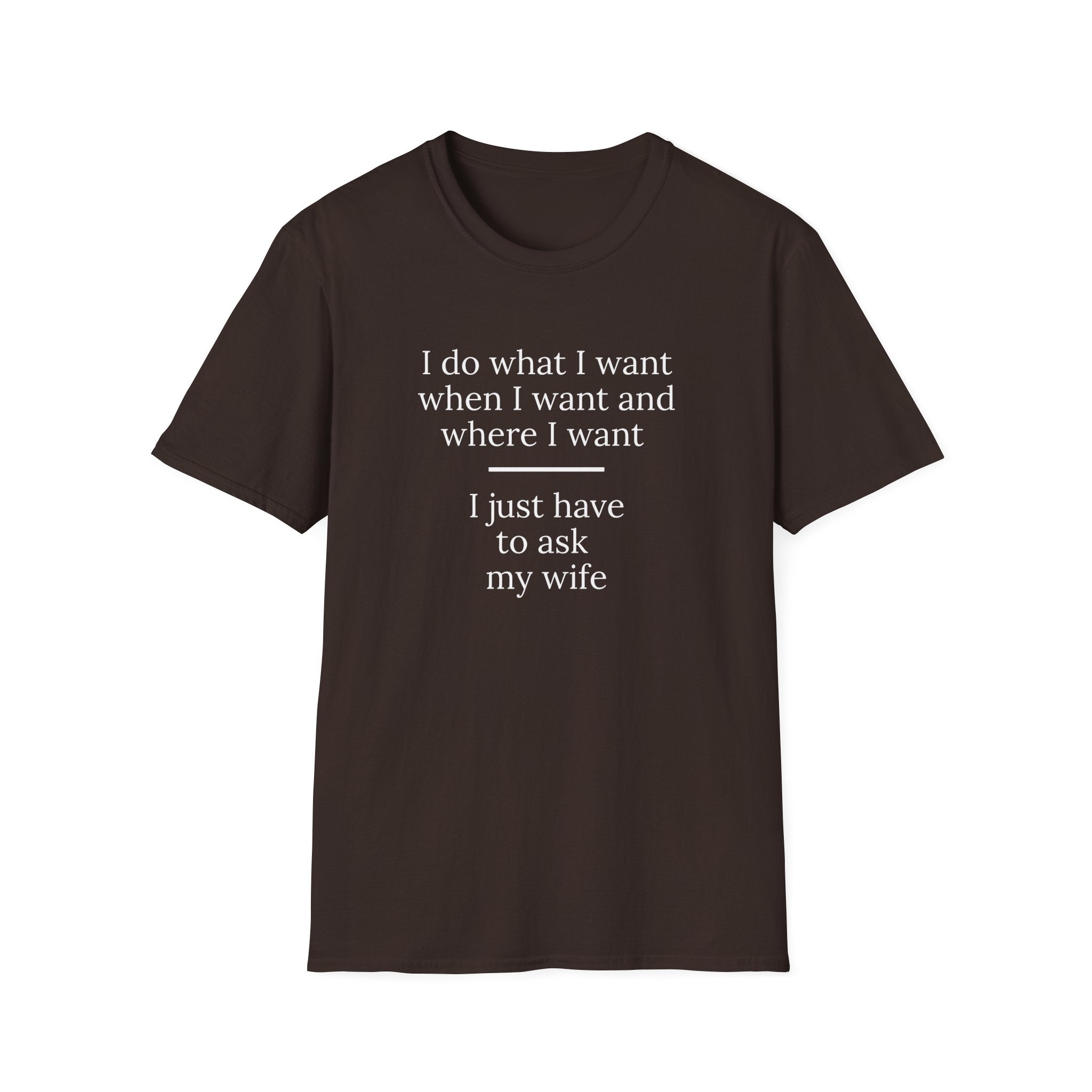 Funny Husband Quote – Marriage Humor Typography Design - Versatile Everyday Tee for Men & Women