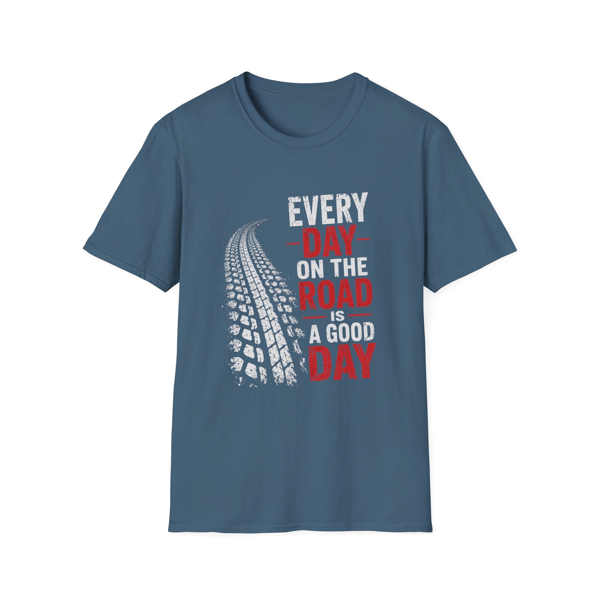 Every Day on the Road T-Shirt — Motorcycle/Driving Adventure Tee - – Truck Tire Track Road Life Design