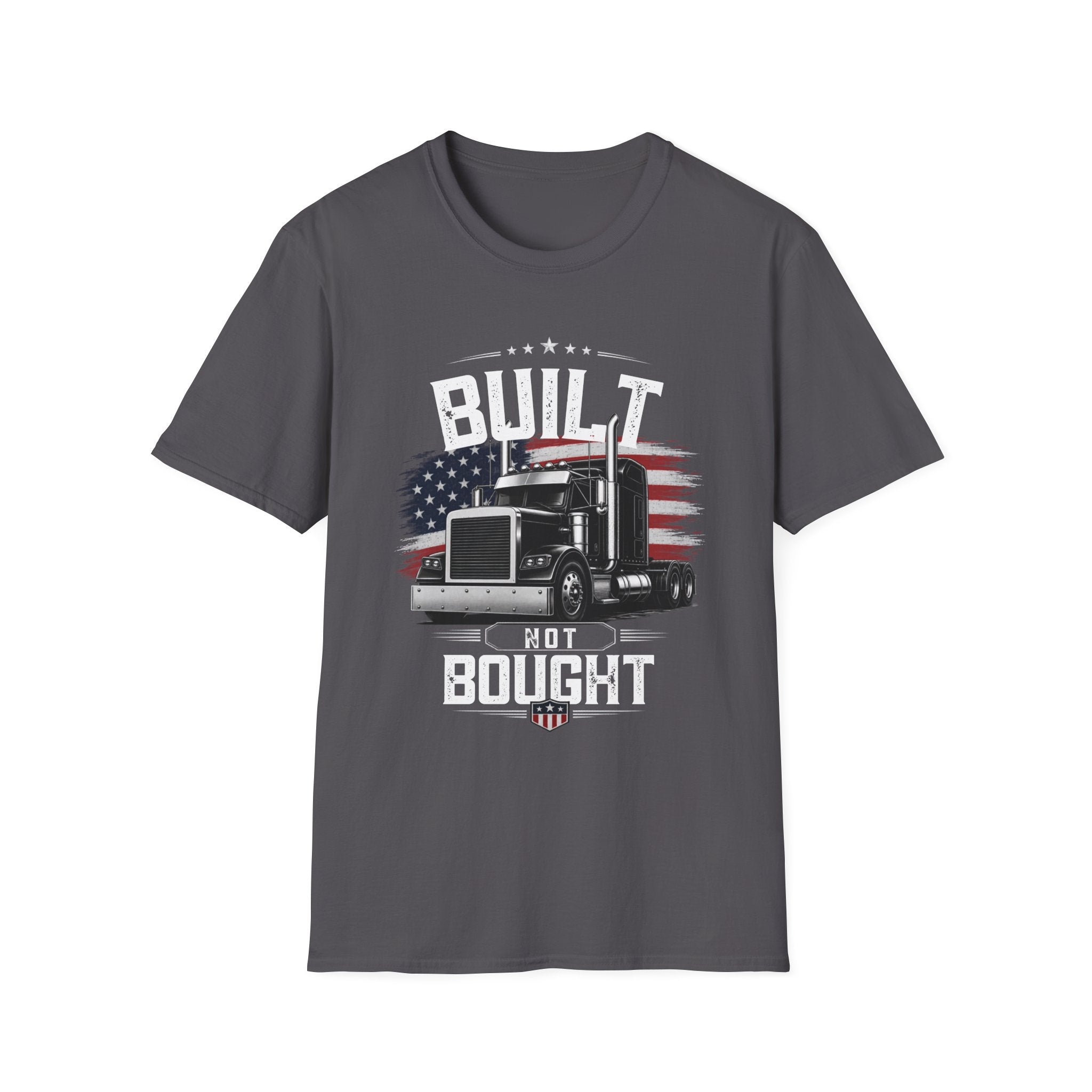 Truck Driver T‑Shirt – "Built Not Bought" American Flag Semi Truck Tee - American Trucker Pride Semi Truck Patriotic Design
