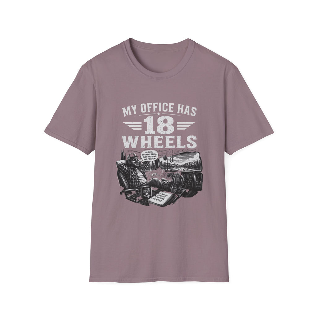 My Office Has 18 Wheels T-Shirt — Truck Driver Trucker Cab Life Tee