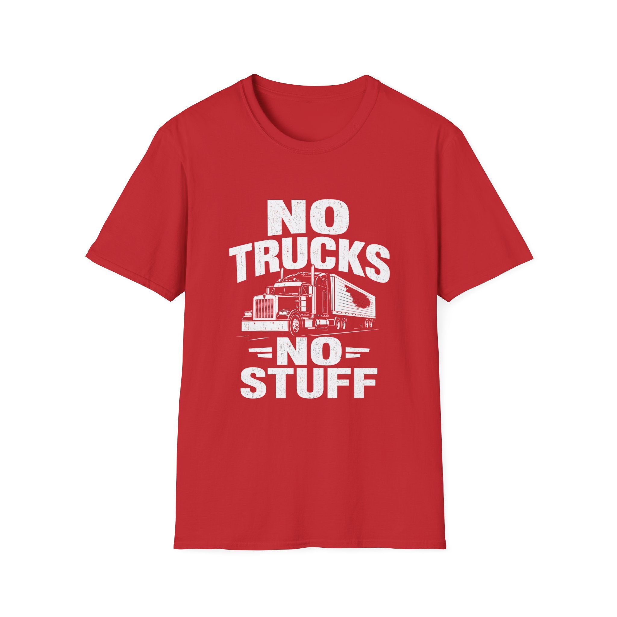 No Trucks No Stuff T-Shirt — Funny Truck Graphic Tee for Anti-Truck Fans