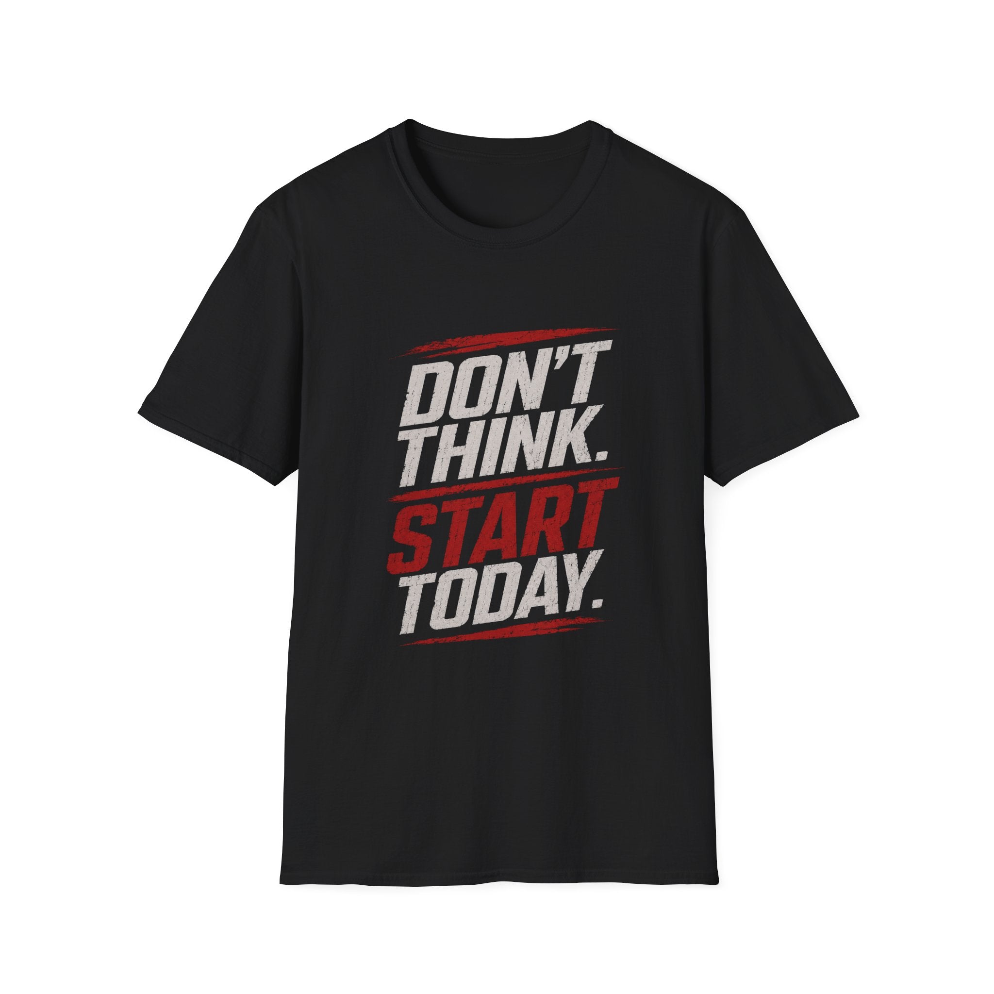 "Don't Think. Start Today." Inspirational  Tee -  Minimalist Motivational Quote T-Shirt