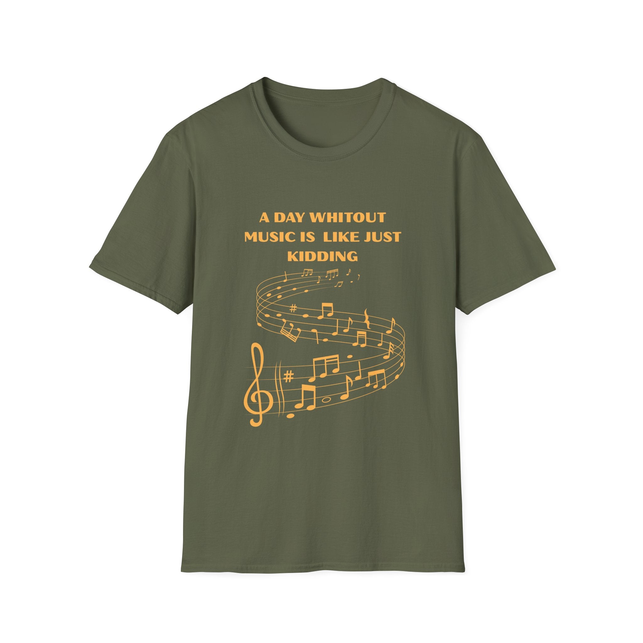 Music Lover T‑Shirt — "A Day Without Music Is Like Just Kidding" Musical Notes Tee