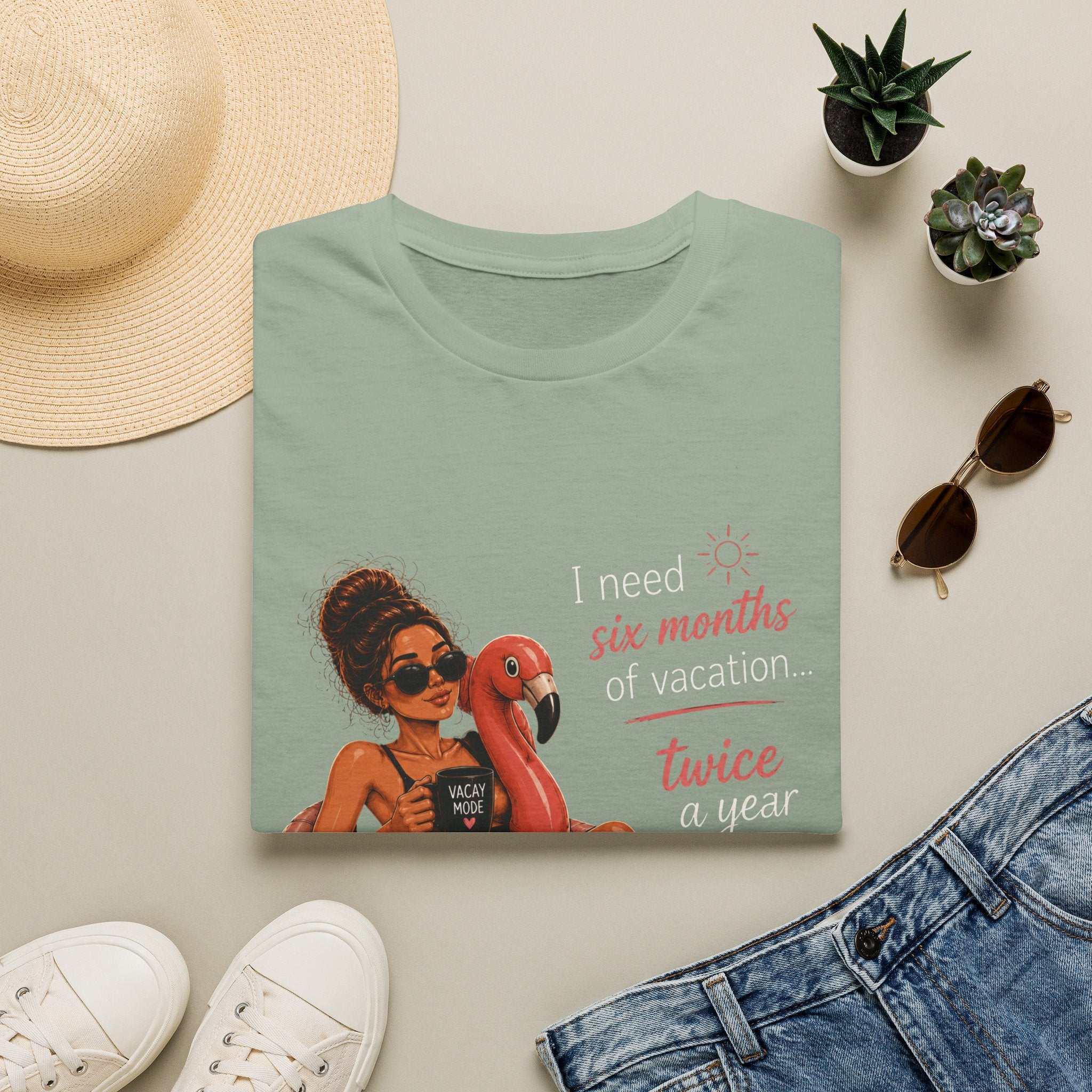 Vacation Vibes T-Shirt — “I Need Six Months of Vacation… Twice a Year” Graphic Tee