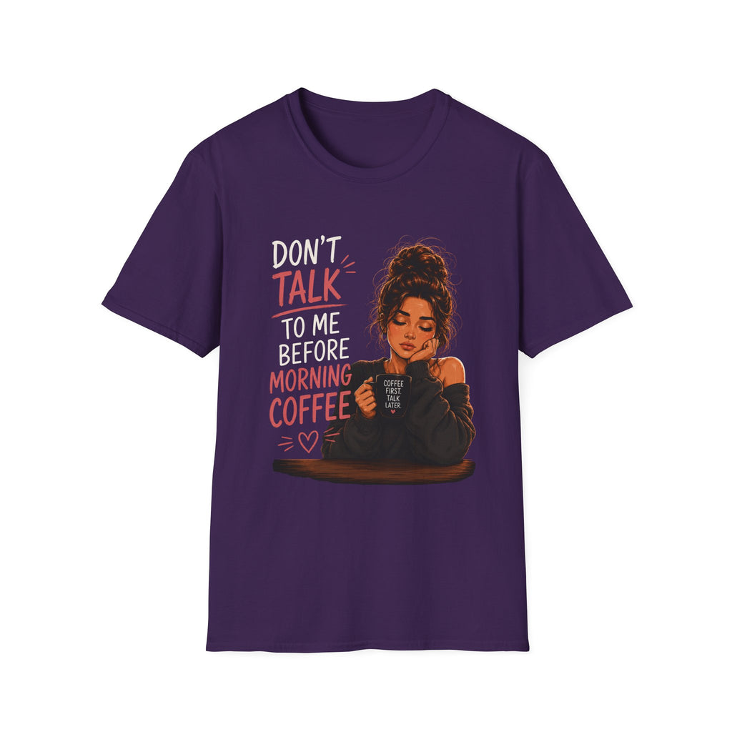 Don’t Talk To Me Before Morning Coffee T-Shirt — Funny Coffee Lover Tee  Women's Design