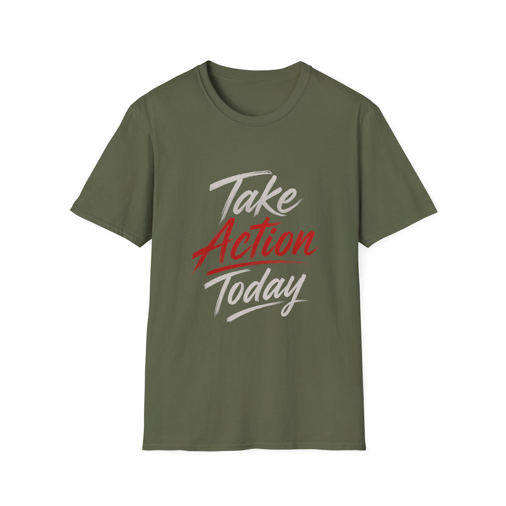 Take Action Today – Motivational Typography T-Shirt | Inspirational Quote Shirt