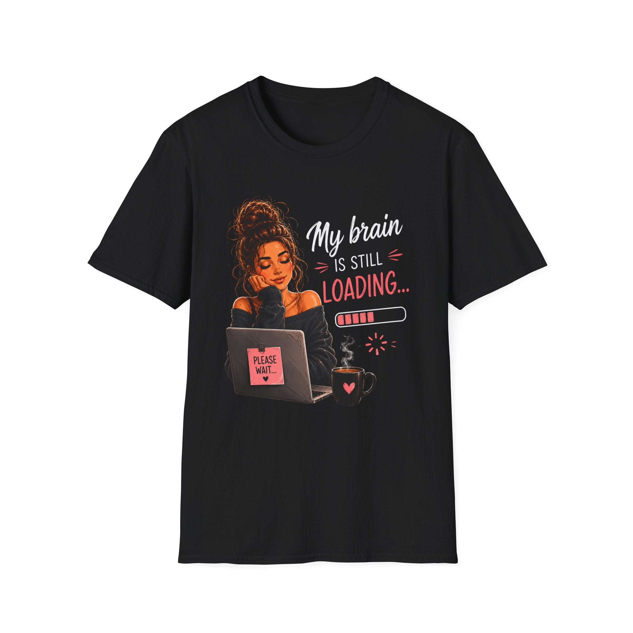 My Brain Is Still Loading T-Shirt — Funny Lazy Girl Graphic Tee