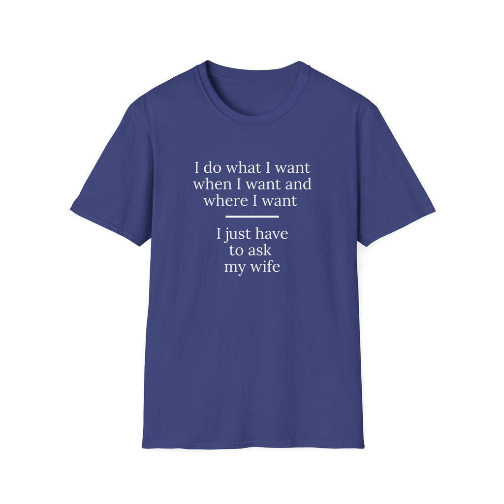 Funny Husband Quote – Marriage Humor Typography Design - Versatile Everyday Tee for Men & Women