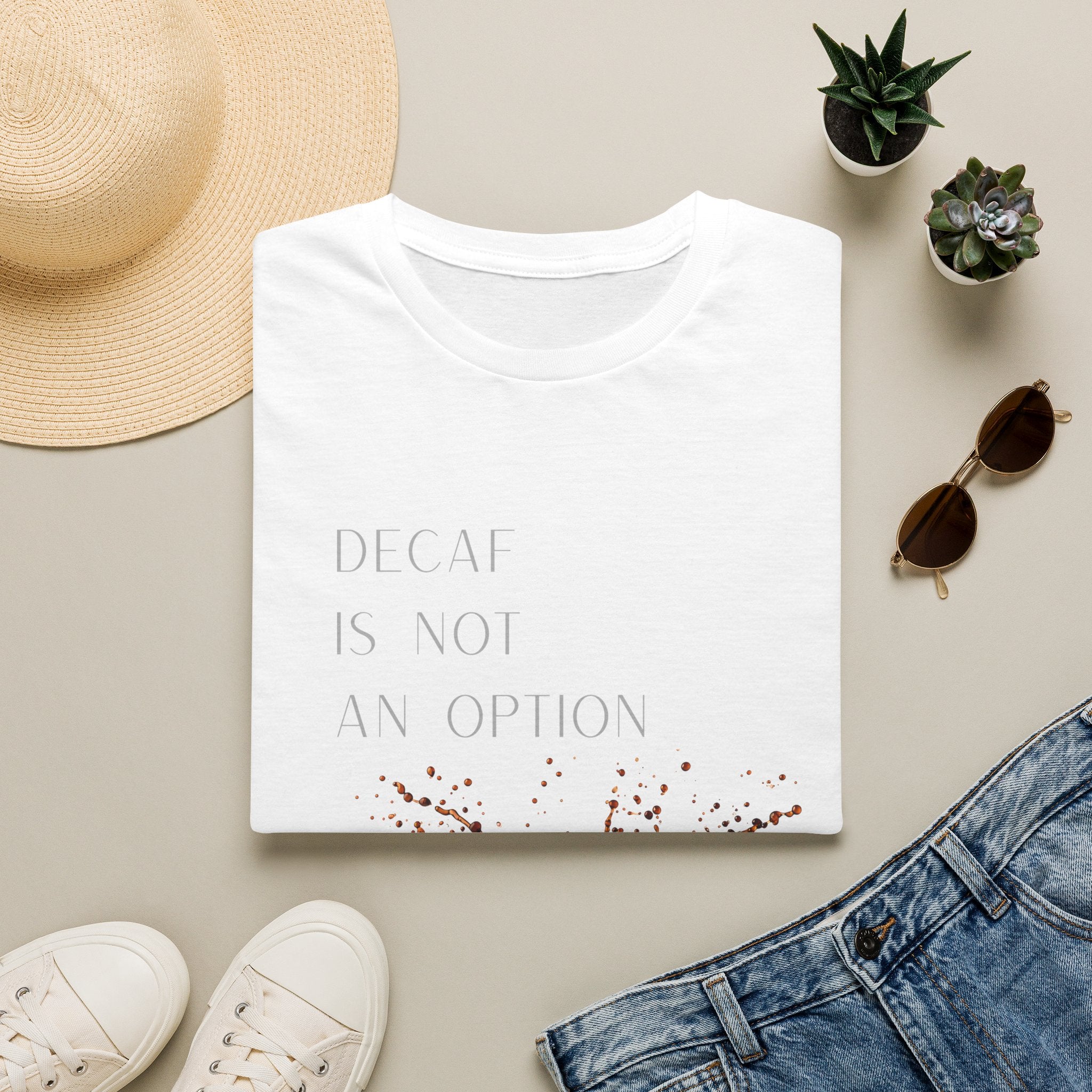 Coffee T-Shirt — “Decaf Is Not An Option” Splash Design – Funny Coffee Lover Graphic T-Shirt