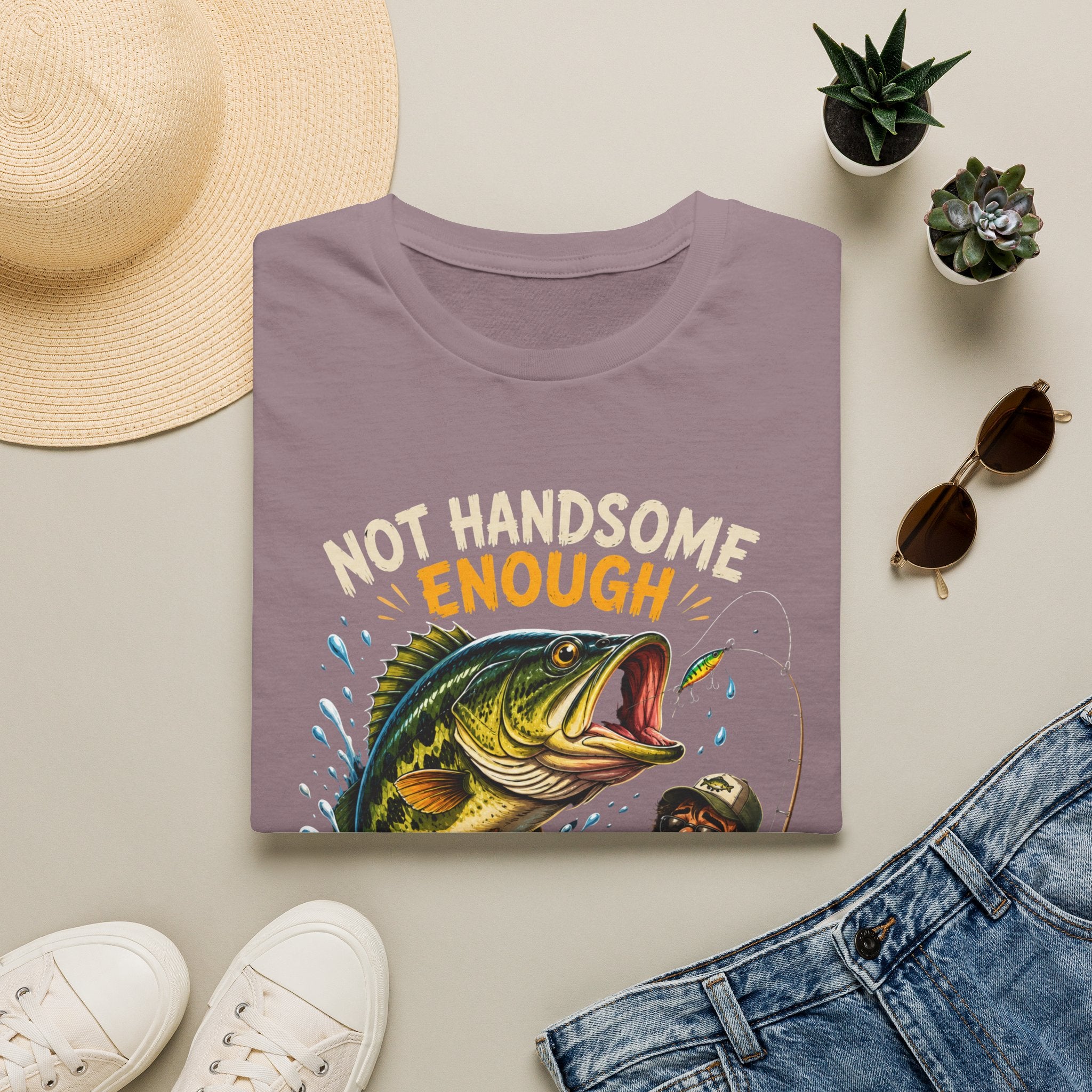 Not Handsome Enough Fisherman T-Shirt — Funny Fishing Graphic Tee for Anglers -Funny Fishing Humor Design