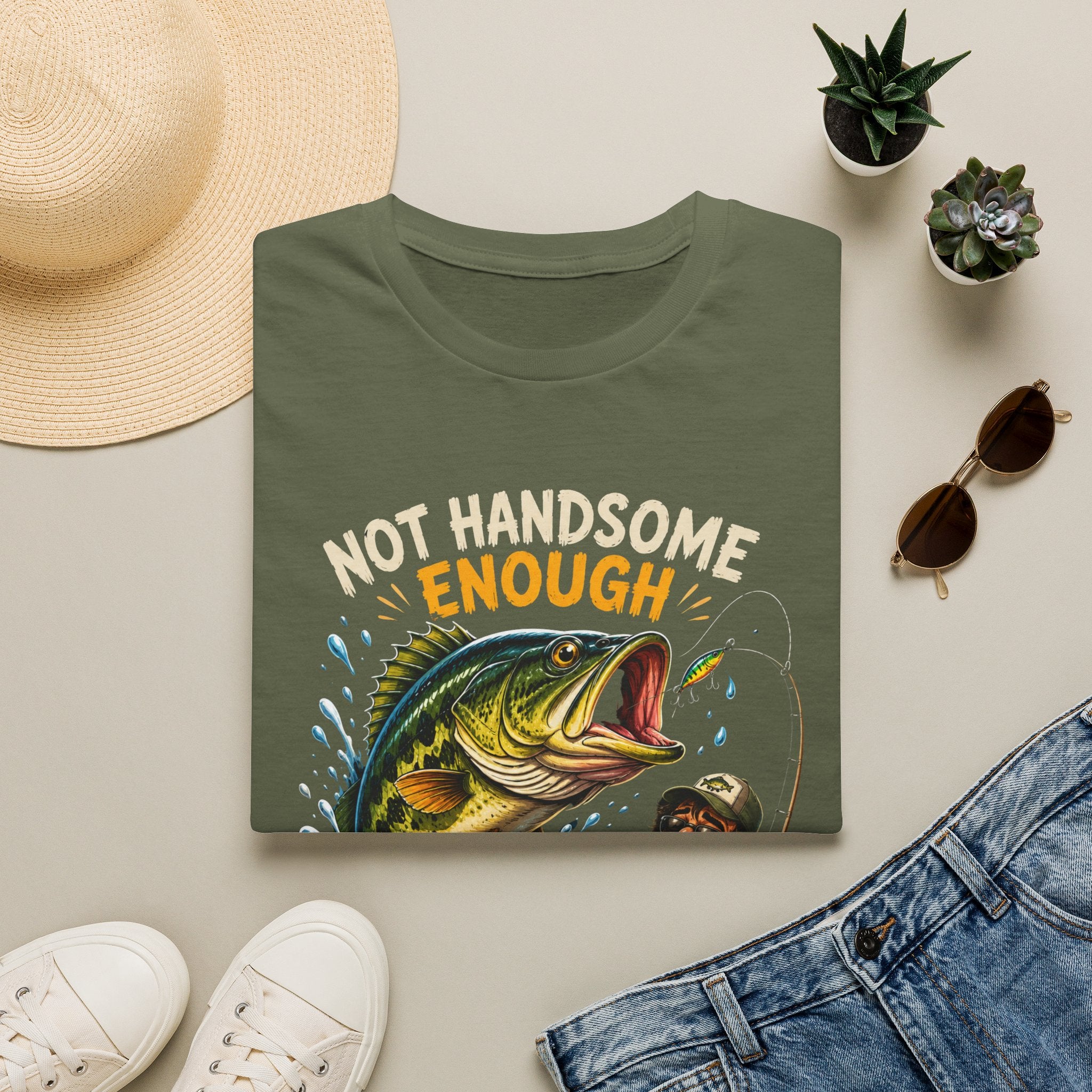 Not Handsome Enough Fisherman T-Shirt — Funny Fishing Graphic Tee for Anglers -Funny Fishing Humor Design
