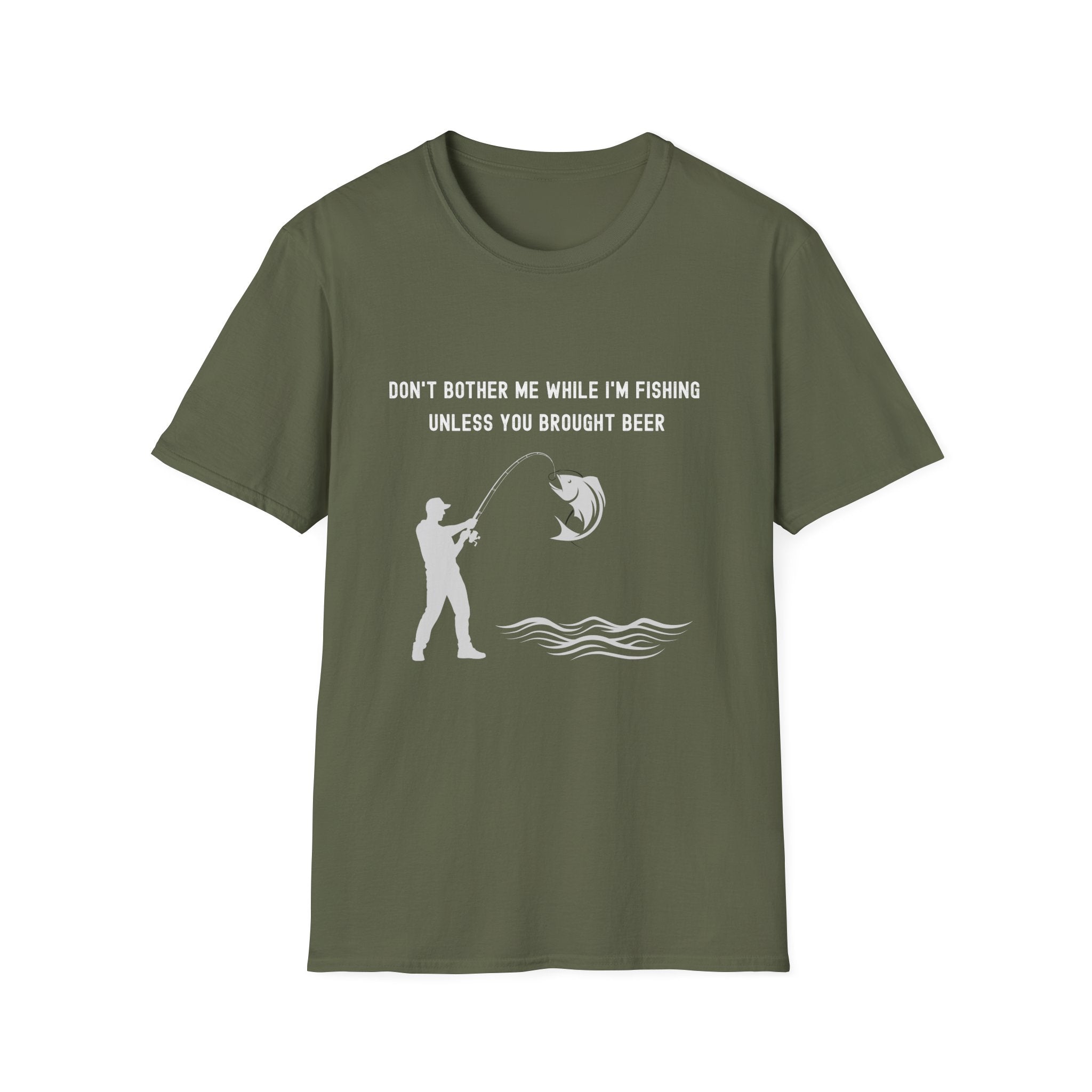 Fishing T-Shirt — "Don't Bother Me While I'm Fishing Unless You Brought Beer"
