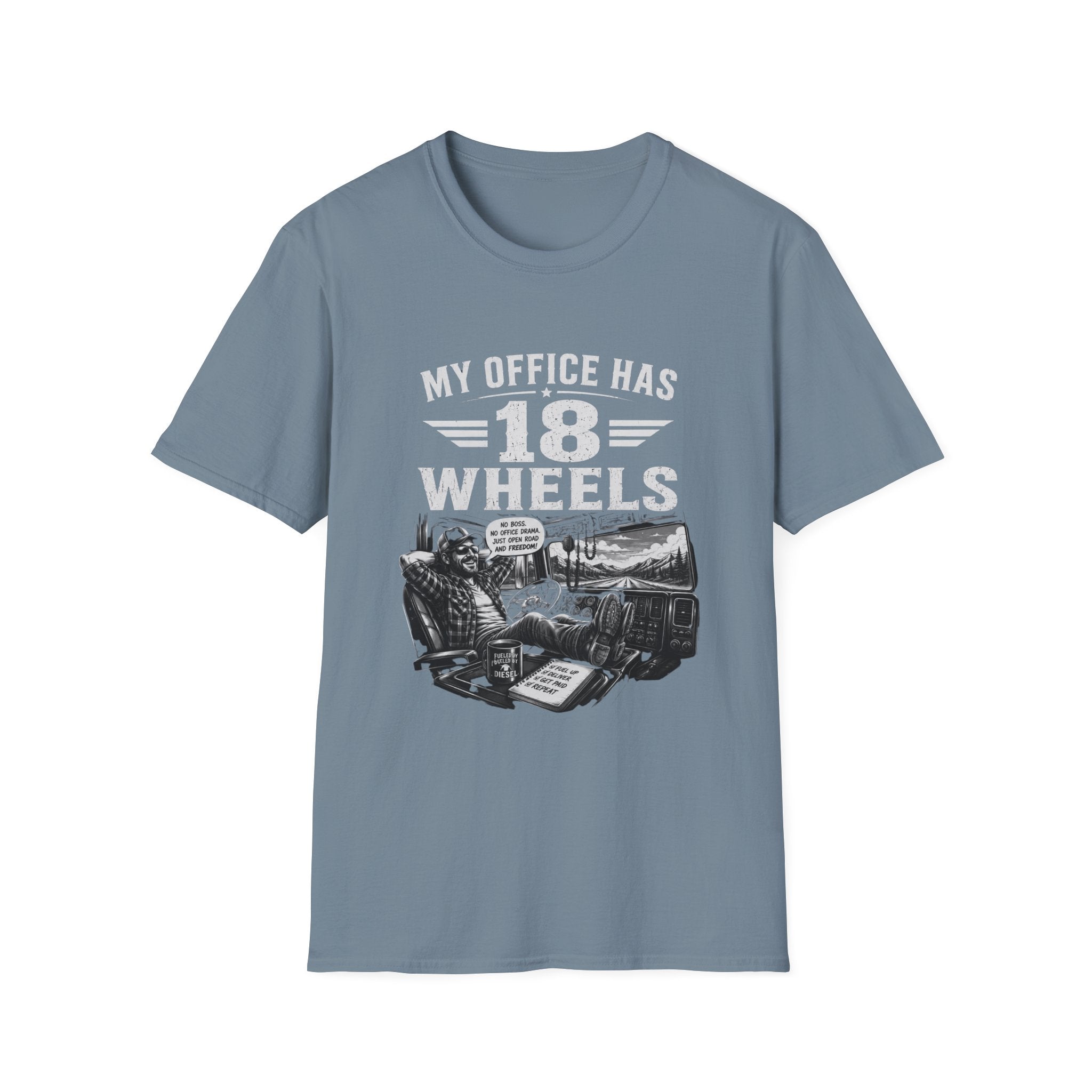 My Office Has 18 Wheels T-Shirt — Truck Driver Trucker Cab Life Tee