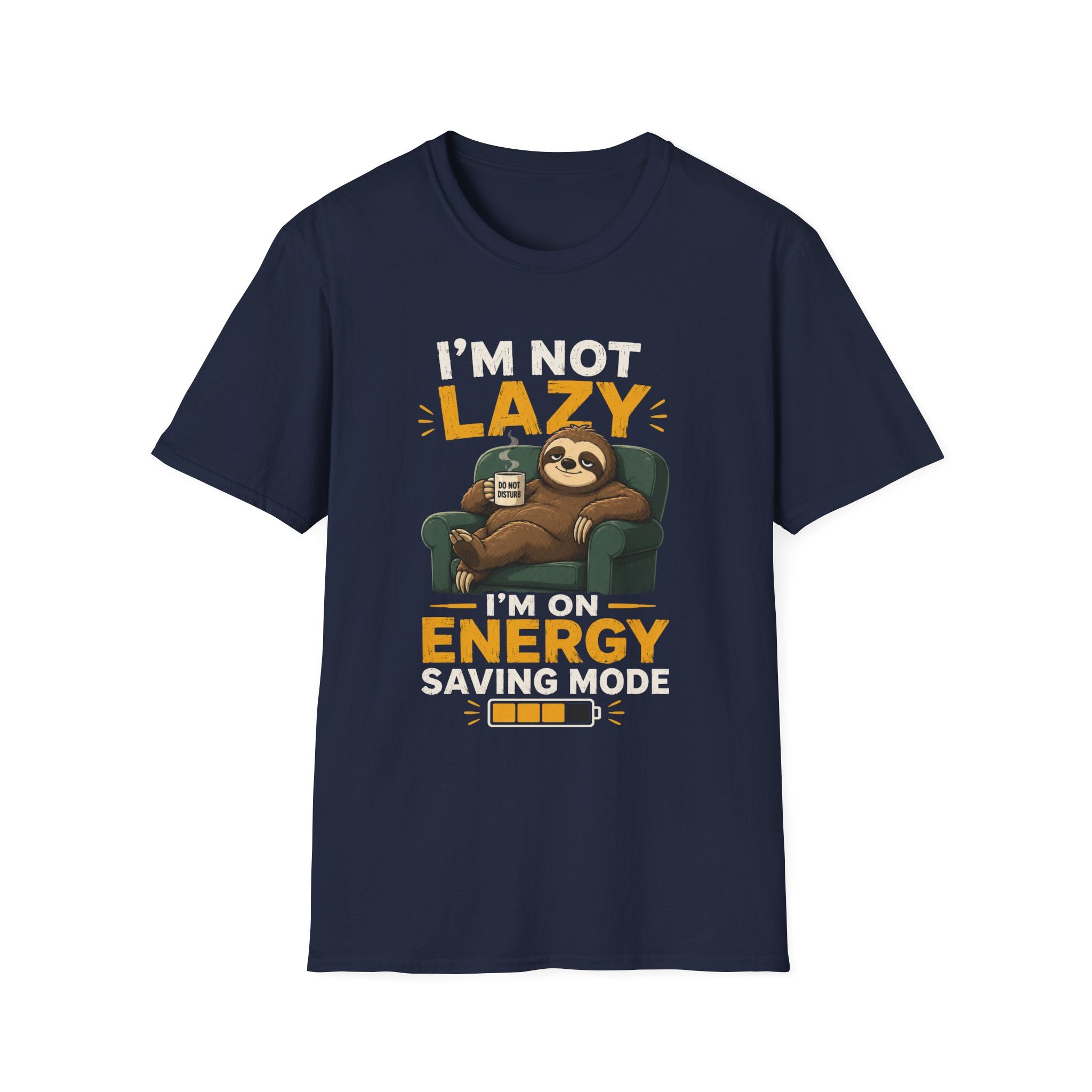 I'm Not Lazy, I'm on Energy Saving Mode – Funny Sloth Coffee Lover Design — Energy Saving Mode Graphic Tee