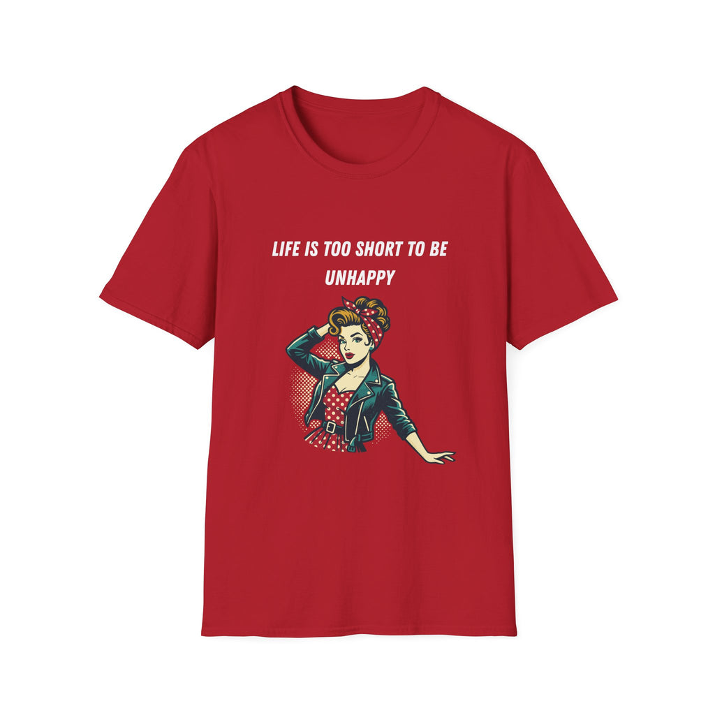 Life Is Too Short To Be Unhappy T-Shirt — Retro Rosie Empowerment Tee