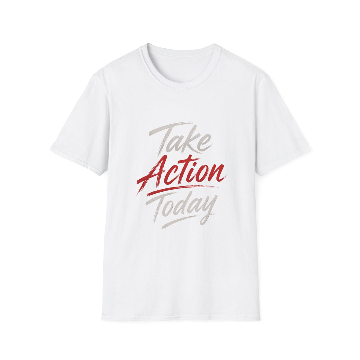 Take Action Today – Motivational Typography T-Shirt | Inspirational Quote Shirt