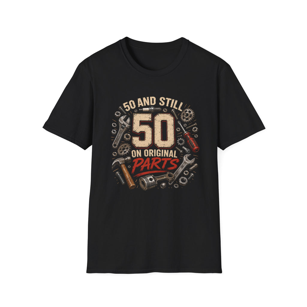 50 and Still Original Parts T-Shirt — Funny 50th Birthday Mechanic Gift