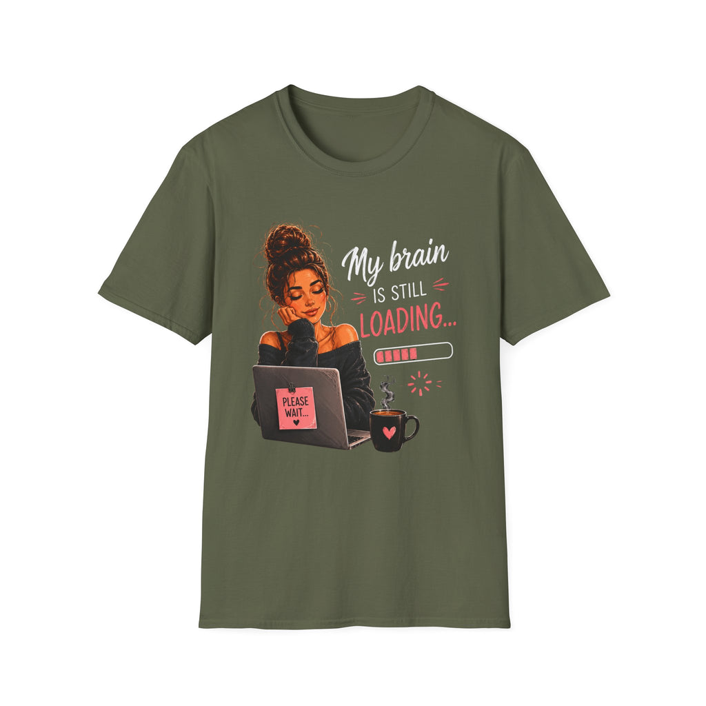 My Brain Is Still Loading T-Shirt — Funny Lazy Girl Graphic Tee